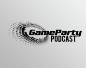 GameParty Podcast Episode 11: We leven om te spelen!