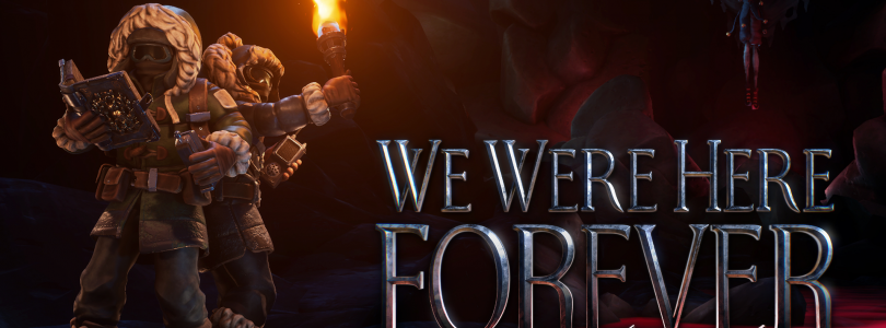 We Were Here series: We Were Here Forever aangekondigd